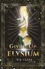 Giving Up Elysium