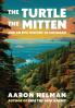 The Turtle The Mitten and An Epic History of Michigan
