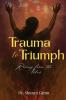 Trauma to Triumph