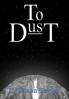 To Dust