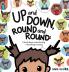 Up and Down Round and Round