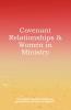 Covenant Relationships & Women in Ministry