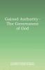 Gained Authority - The Government of God