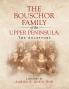 The Bouschor Family of the Upper Peninsula