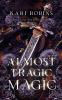 Almost Tragic Magic
