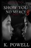 Show You No Mercy 3