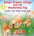 Sleepy Dreams Village and the Mysterious Fog