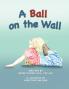 A Ball on the Wall