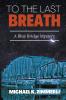 To The Last Breath
