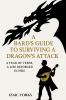 A Bards Guide To Surviving a Dragon's Attack