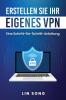 Erstellen Sie Ihr eigenes VPN