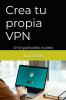 Crea tu propia VPN