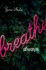 Breathe... always