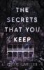 The Secrets That You Keep