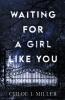 Waiting For A Girl Like You