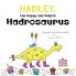 Hadley the Happy and Helpful Hadrosaurus