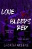 Love Bleeds Red