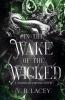In the Wake of the Wicked