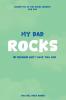 My Dad Rocks