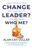 Change Leader? Who Me?