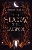 In the Shadow of the Deadwoods