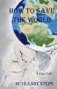 How to Save the World