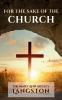 For the Sake of the Church