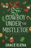Cowboy Under the Mistletoe