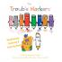 The Trouble Markers
