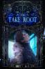 Take Root