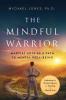 The Mindful Warrior