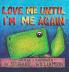 Love Me Until I'm Me Again