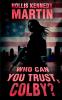 Who Can You Trust Colby?
