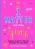I Matter for Teen Girls