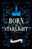 Born of Starlight