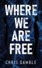 Where We Are Free