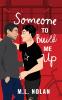 Someone to Build Me Up