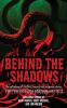 Behind the Shadows