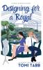 Designing for a Royal