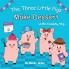The Three Little Pigs Make Dessert With Daddy Pig