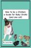 How to be a Chicken