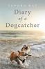 Diary of a Dogcatcher