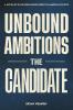 Unbound Ambitions