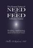 The Human Nature of Need and Feed   A Modern Treatise
