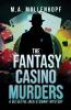 The Fantasy Casino Murders