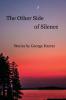 The Other Side of Silence Stories by George Harrar
