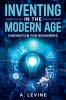 Inventing in the Modern Age