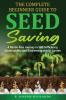 The Complete Beginners Guide to Seed Saving