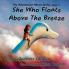 She Who Floats Above The Breeze