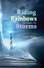 Riding Rainbows Through the Storms